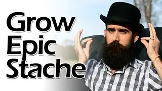 How to Grow an Epic Mustache