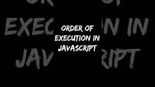 Order Of Execution In JavaScript | Javascript Interview Questions | Rethinkingui | #shorts