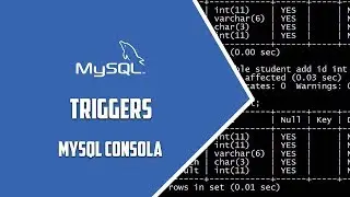 MYSQL Consola –  Triggers – Video 71