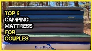 Best Camping Mattress For Couples 🏆 Top 5 Items Tested & Reviewed✅