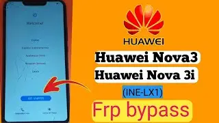 Huawei nova 3i (INE_Lx1)frp bypass|Huawei nova3i remove Google account