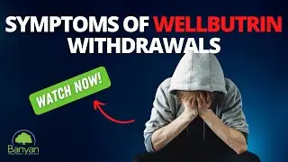 Symptoms of Wellbutrin Withdrawals