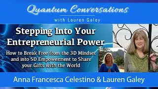 Stepping into Your Entrepreneurial Power with Anna Celestino and Lauren Galey