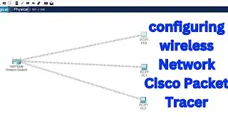 configuring wireless Network in Cisco Packet Tracer 