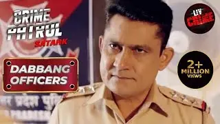 "Chanchal" की अनजान कहानी | Crime Patrol | Dabbang Officers