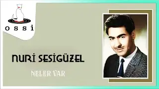 Nuri Sesigüzel - Neler Var