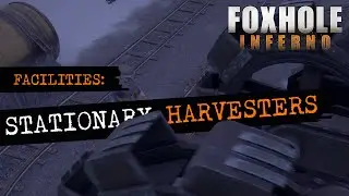 Foxhole Facilities - Stationary Harvesters