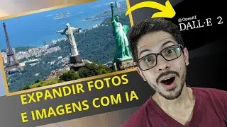 DALL-E - Como EXPANDIR fotos e imagens com essa Inteligência Artificial