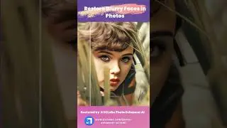 Upscale and Restore Blurry Faces in Photos by AVCLabs Photo Enhancer AI