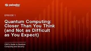 A CISO's Guide to Quantum Security Episode 1