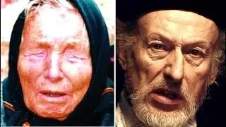 10 Predictions Made by Baba Vanga And Nostradamus