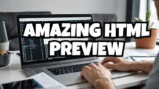 Preview HTML in VS Code is Amazing (Live Preview Extension)