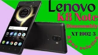 Lenovo K8 Note disassembling || How to disassemble Lenovo XT 1902-3