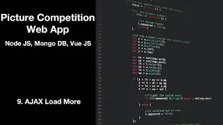 9. AJAX Load More - Picture Competition Web App in Node JS, Mongo DB, and Vue JS