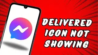 How to Fix Messenger Delivered Icon Not Showing