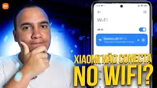 Xiaomi NÃO CONECTA NO WIFI? RESOLVIDO!