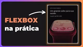 Guia definitivo do CSS FLEXBOX - Aprenda na prática