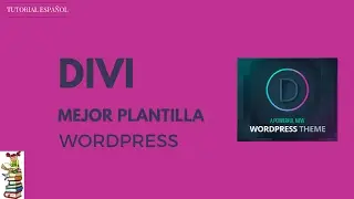 TUTORIAL- DIVI: MEJOR PLANTILLA PARA WORDPRESS - ESPAÑOL 2017