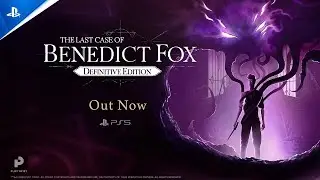 The Last Case of Benedict Fox: Definitive Edition - Launch Trailer | PS5 Games