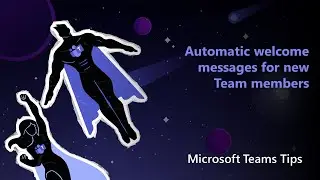 Automatically Welcome New Members to Microsoft Teams with Power Automate