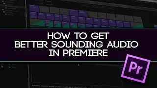 How To Get Better Sounding Audio In Premiere! - Use Audition Effects In Premiere!