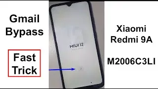 Mi Redmi 9A-M2006C3LI Frp And Gmail Bypass Lock Reset