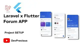 How To Build A Forum App With Laravel and Flutter - Project Setup