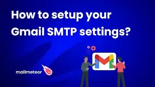 How to set up your Gmail SMTP settings? [2024 Guide]