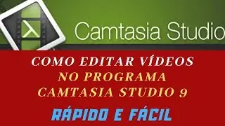 Como editar um Vídeo no Camtasia Studio 9 para colocar no Youtube