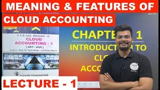 Meaning & Features of Cloud Accounting | Cloud Accounting | Bcom Sem 2 | Lecture - 1 | UGT