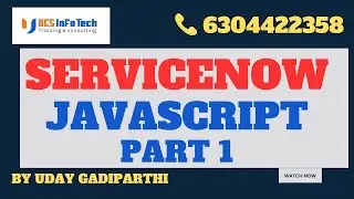 Javascript for ServiceNow Developer part 1 explained in detail by Uday Gadiparthi
