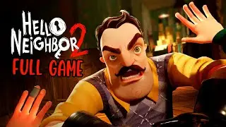 Hello Neighbor 2 FULL GAME Walkthrough/Longplay (No Commentary) (FULL GAME + ENDING)