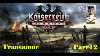 Hoi4 Kaiserreich - Transamur | Novo-Nikolayevsk is OURS!! and Barnaul too! We're winning!! | Part 12