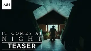 It Comes At Night | Official Teaser Trailer HD | A24