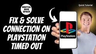 How To Fix & Solve Connection On PlayStation Timed Out