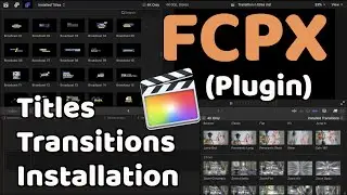 How to Install & Delete Titles & Transition Plugins in FCPX | Final Cut Pro X Tutorial【Beginner】