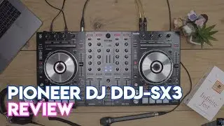 Pioneer DJ DDJ-SX3 Serato DJ Pro Controller Review