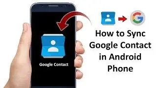 How to Sync Google Contact in Android Phone in Hindi 2019