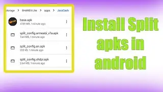 How to install split apks in android?