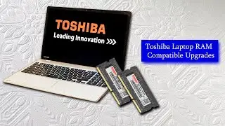 How to Upgrade the RAM on your Toshiba Laptop | Toshiba Laptop RAM Compatible Upgrades