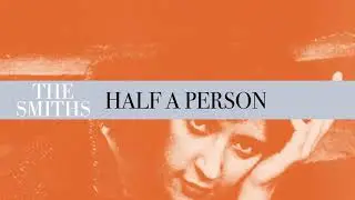 The Smiths - Half A Person (Official Audio)