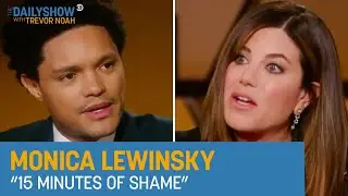 Monica Lewinsky - Healing After Public Crucifixion & “15 Minutes of Shame” | The Daily Show