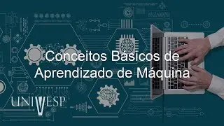 Aprendizado de Máquinas - Conceitos Básicos de Aprendizado de Máquina