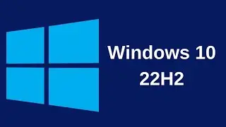 Как установить Windows 10, версия 22H2 уже сейчас