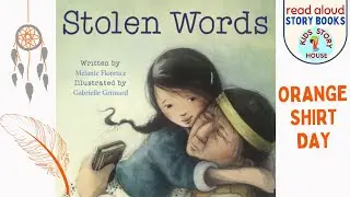 Stolen words | Kids Read Aloud Books | Orange shirt Day Read Aloud | Residential School Story