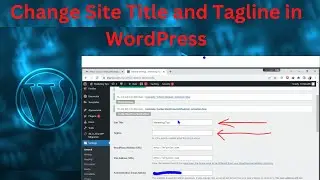 Site title and tagline in WordPress: How to change the site title and tagline in WordPress