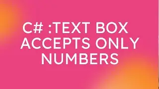 C#: Keypress Event and Textbox Validation in C# / Textbox accept only numbers