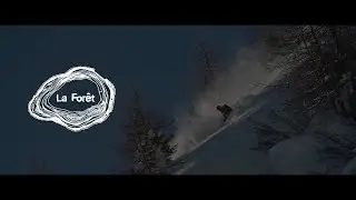 Arc'teryx Presents: La Forêt