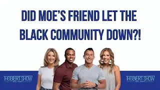 Did Moe’s Friend Let The Black Community Down?!