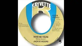 Jackie Moore   Make Me Yours